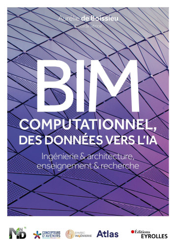 BIM computationnel, des données vers l'IA - Aurélie de Boissieu - EYROLLES BIM computationnel, des données vers l'IA - Aurélie de Boissieu - EYROLLES
