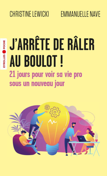 J'arrête de râler au boulot ! - Emmanuelle Nave - EYROLLES J'arrête de râler au boulot ! - Emmanuelle Nave - EYROLLES