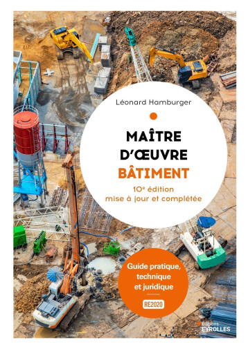 Maître d'oeuvre bâtiment - Léonard Hamburger - EYROLLES Maître d'oeuvre bâtiment - Léonard Hamburger - EYROLLES