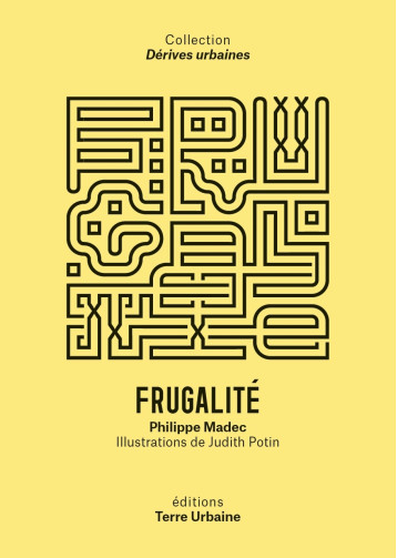 Frugalité - Philippe Madec - TERRE URBAINE Frugalité - Philippe Madec - TERRE URBAINE