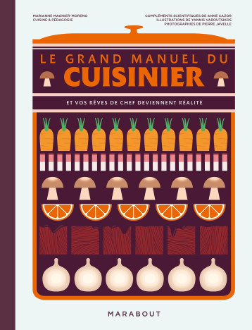 Le grand manuel du cuisinier - Marianne Magnier Moreno - MARABOUT Le grand manuel du cuisinier - Marianne Magnier Moreno - MARABOUT