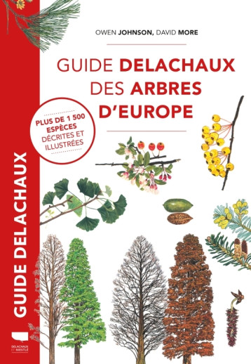 Guide Delachaux des arbres d'Europe - Owen Johnson - DELACHAUX Guide Delachaux des arbres d'Europe - Owen Johnson - DELACHAUX