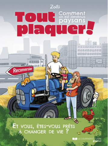Tout plaquer : - Comment on est devenus paysans - Zoéli - COURR LIV GRAPH Tout plaquer : - Comment on est devenus paysans - Zoéli - COURR LIV GRAPH