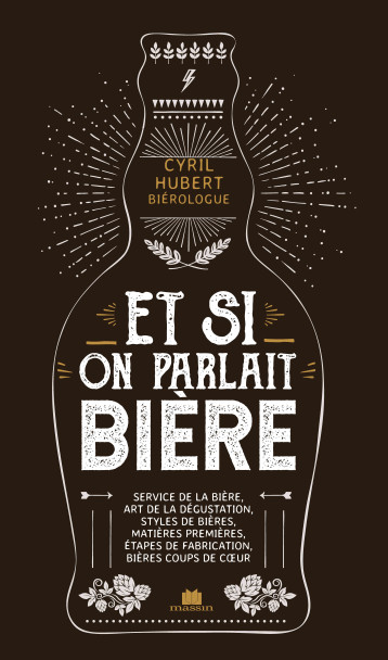 Et si on parlait bière - Cyril HUBERT - CHARLES MASSIN Et si on parlait bière - Cyril HUBERT - CHARLES MASSIN