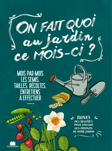 On fait quoi au jardin ce mois-ci ? - XXX - CHARLES MASSIN On fait quoi au jardin ce mois-ci ? - XXX - CHARLES MASSIN