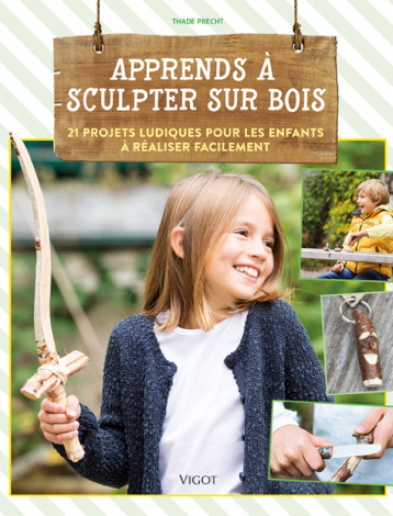 Apprends à sculpter sur bois - Thade Precht - VIGOT Apprends à sculpter sur bois - Thade Precht - VIGOT