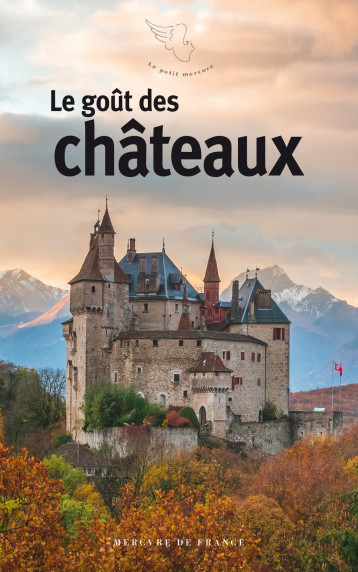 Le goût des châteaux - Collectifs - MERCURE DE FRAN Le goût des châteaux - Collectifs - MERCURE DE FRAN