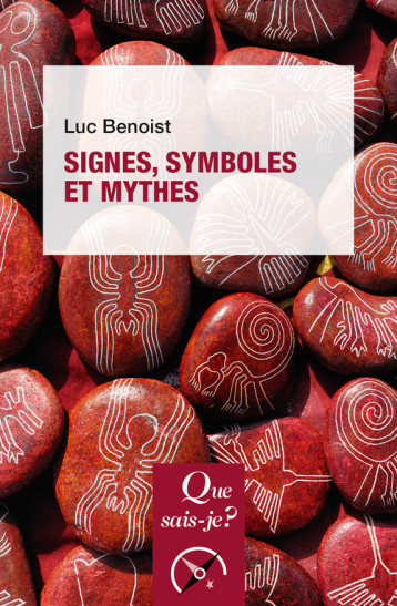 Signes, symboles et mythes - LUC BENOIST - QUE SAIS JE Signes, symboles et mythes - LUC BENOIST - QUE SAIS JE
