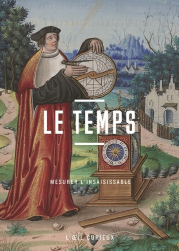 Le Temps - Mesurer l'insaisissable - Céline Reaux - BNF Le Temps - Mesurer l'insaisissable - Céline Reaux - BNF