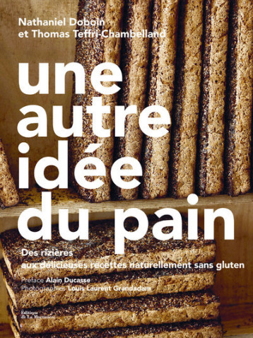 Une autre idée du pain - Nathaniel Doboin - MARTINIERE BL Une autre idée du pain - Nathaniel Doboin - MARTINIERE BL