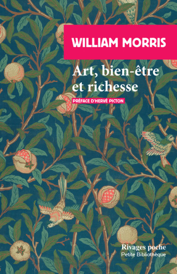 Art, bien-être et richesse - William Morris - RIVAGES Art, bien-être et richesse - William Morris - RIVAGES