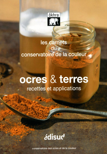 Ocres & terres - recettes et applications - - EDISUD Ocres & terres - recettes et applications - - EDISUD