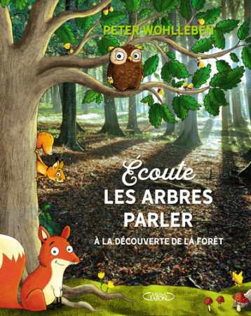 Ecoute les arbres parler - Peter Wohlleben - MICHEL LAFON Ecoute les arbres parler - Peter Wohlleben - MICHEL LAFON