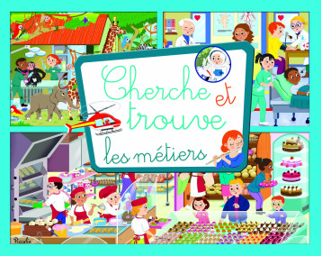 Les métiers - Cherche et trouve - Collectif - PICCOLIA Les métiers - Cherche et trouve - Collectif - PICCOLIA