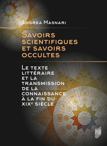 Savoirs scientifiques et savoirs occultes - Andrea Masnari - PU RENNES Savoirs scientifiques et savoirs occultes - Andrea Masnari - PU RENNES