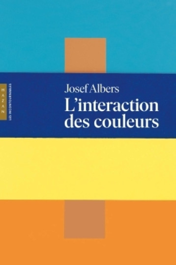 L'interaction des couleurs - Josef Albers - HAZAN L'interaction des couleurs - Josef Albers - HAZAN