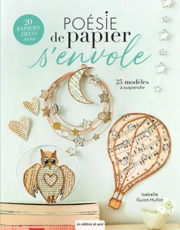 Poésie de papier s'envole - Isabelle Guiot-Hullot - DE SAXE Poésie de papier s'envole - Isabelle Guiot-Hullot - DE SAXE