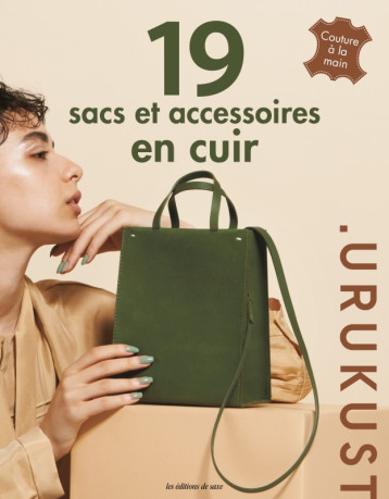 19 sacs et accessoires en cuir - Tsuchihira Yasue - DE SAXE 19 sacs et accessoires en cuir - Tsuchihira Yasue - DE SAXE