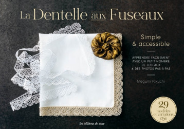 La dentelle aux fuseaux - Kikuchi Megumi - DE SAXE La dentelle aux fuseaux - Kikuchi Megumi - DE SAXE