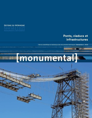 Monumental 2022-2. Ponts, viaducs et infrastructures - Collectif - PATRIMOINE Monumental 2022-2. Ponts, viaducs et infrastructures - Collectif - PATRIMOINE