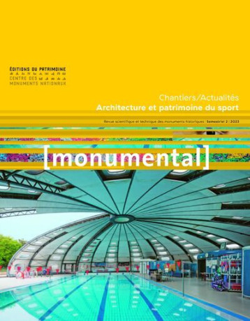 Monumental 2023-2. Architecture et patrimoine du sport - Chantiers / Actualités - Collectif - PATRIMOINE Monumental 2023-2. Architecture et patrimoine du sport - Chantiers / Actualités - Collectif - PATRIMOINE