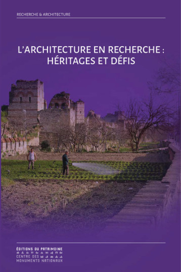 L'Architecture en recherche : Héritages et défis -  Collectif - PATRIMOINE
