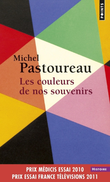 Les Couleurs de nos souvenirs - Michel Pastoureau - POINTS Les Couleurs de nos souvenirs - Michel Pastoureau - POINTS