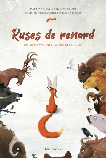 Ruses de renard - Emmanuèle Sandron - QUEBEC AMERIQUE Ruses de renard - Emmanuèle Sandron - QUEBEC AMERIQUE