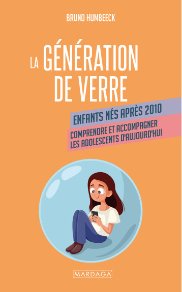 La Génération de verre - Bruno Humbeeck - MARDAGA PIERRE La Génération de verre - Bruno Humbeeck - MARDAGA PIERRE
