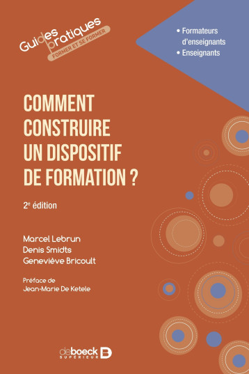 Comment construire un dispositif de formation ? - Jean-Marie De Ketele - DE BOECK SUP Comment construire un dispositif de formation ? - Jean-Marie De Ketele - DE BOECK SUP