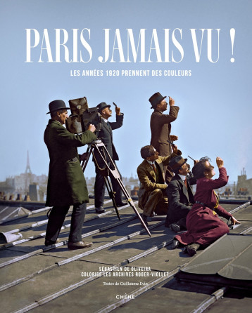 Paris jamais vu ! - Sébastien De Oliveira - LE CHENE Paris jamais vu ! - Sébastien De Oliveira - LE CHENE