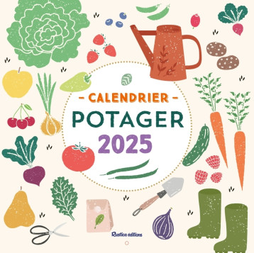 Calendrier mural potager 2025 - Robert Elger - RUSTICA Calendrier mural potager 2025 - Robert Elger - RUSTICA