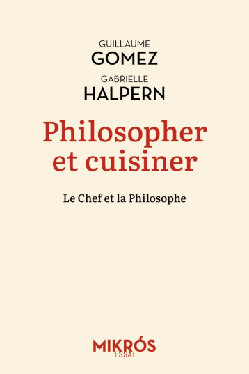 Philosopher et cuisiner : un mélange exquis - Gabrielle HALPERN - DE L AUBE Philosopher et cuisiner : un mélange exquis - Gabrielle HALPERN - DE L AUBE