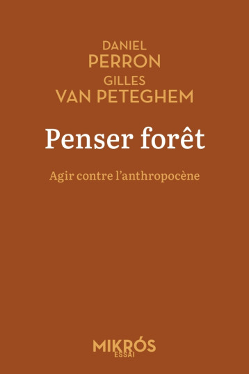 Penser forêt - Agir contre l'anthropocène - Daniel PERRON - DE L AUBE Penser forêt - Agir contre l'anthropocène - Daniel PERRON - DE L AUBE