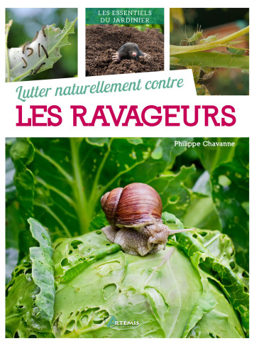 Lutter naturellement contre les ravageurs - Philippe Chavanne - ARTEMIS Lutter naturellement contre les ravageurs - Philippe Chavanne - ARTEMIS