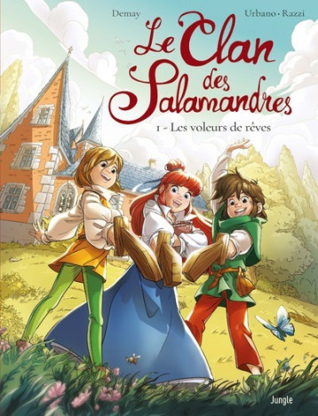 Le Clan des Salamandres - Tome 1 Les voleurs de rêves - Virginie Demay - JUNGLE Le Clan des Salamandres - Tome 1 Les voleurs de rêves - Virginie Demay - JUNGLE