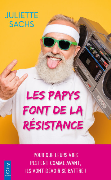Les papys font de la résistance - Juliette Sachs - CITY Les papys font de la résistance - Juliette Sachs - CITY