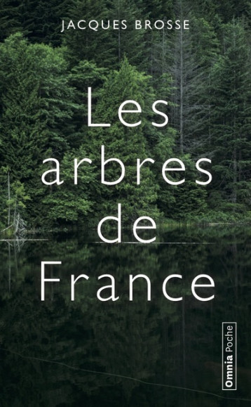 Les arbres de France - Jacques Brosse - OMNIA Les arbres de France - Jacques Brosse - OMNIA