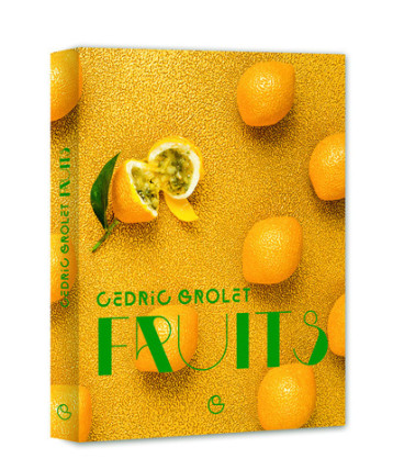 Fruits - Cédric Grolet - DUCASSE EDITION Fruits - Cédric Grolet - DUCASSE EDITION