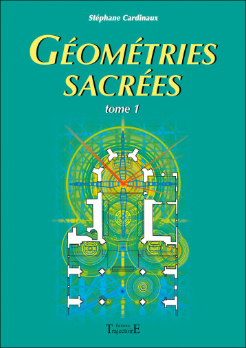 Géométries sacrées - Stéphane Cardinaux - TRAJECTOIRE Géométries sacrées - Stéphane Cardinaux - TRAJECTOIRE