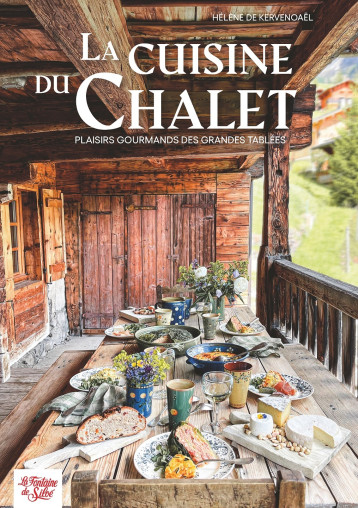 La cuisine au chalet - Hélène de Kervénoael - FONTAINE SILOE La cuisine au chalet - Hélène de Kervénoael - FONTAINE SILOE