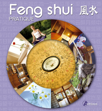 Le feng shui pratique - Iona Purti - ARTEMIS Le feng shui pratique - Iona Purti - ARTEMIS