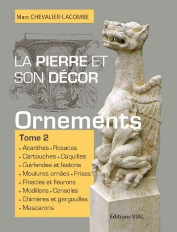 La pierre et son decor, tome 2 - Marc Chevalier-Lacombe - VIAL La pierre et son decor, tome 2 - Marc Chevalier-Lacombe - VIAL