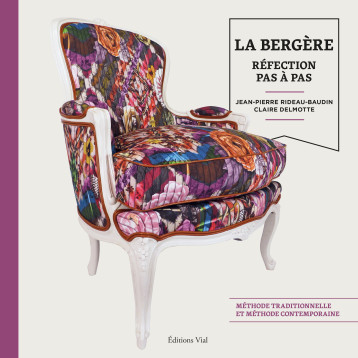 La bergère. Réfection pas à pas - Claire Delmotte - VIAL