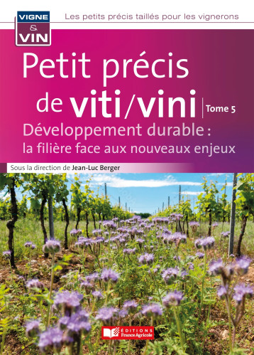 Petit précis vigne et vin : environnement - Jean-Luc Berger - FRANCE AGRICOLE Petit précis vigne et vin : environnement - Jean-Luc Berger - FRANCE AGRICOLE