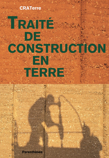 TRAITE DE CONSTRUCTION EN TERRE - CRATERRE - PARENTHESES TRAITE DE CONSTRUCTION EN TERRE - CRATERRE - PARENTHESES