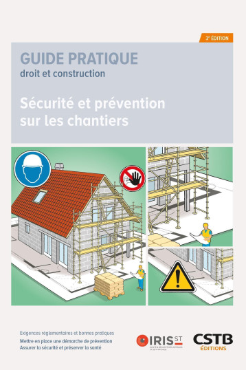 Sécurité et prévention sur les chantiers - IRIS-ST - CSTB Sécurité et prévention sur les chantiers - IRIS-ST - CSTB