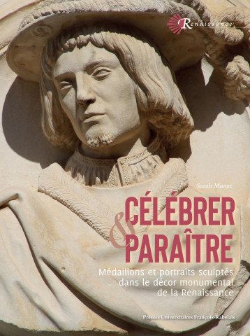 Célébrer et paraître - Sarah Munoz - RABELAIS Célébrer et paraître - Sarah Munoz - RABELAIS