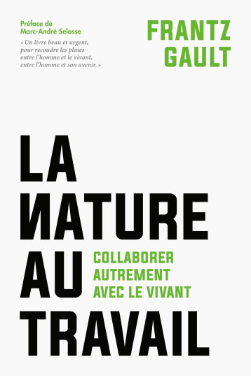 La Nature au travail - Frantz Gault - QUANTO La Nature au travail - Frantz Gault - QUANTO