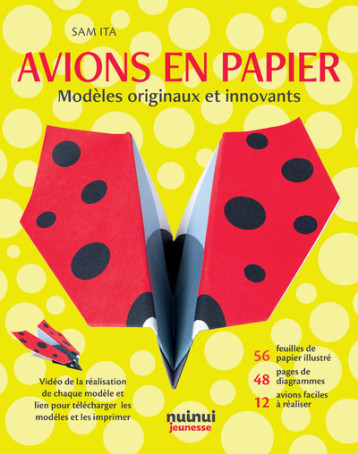 Avions en papier - Modèles originaux et innovants - Sam Ita - NUINUI JEUNESSE Avions en papier - Modèles originaux et innovants - Sam Ita - NUINUI JEUNESSE